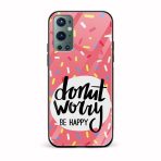 Typography- Don't Worry Printed Glass Back Phone Case