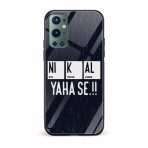 NI K AL YAHA SE!! Printed Glass Back Phone Case