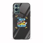 All I Need Is Sleep Printed Glass Back Phone Case