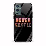 Never Settle Printed Glass Back Phone Case