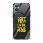 Don't Stop Until You're Proud  Glass Back Phone Case
