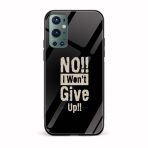 No,I Won't Give Up Glass Back Phone Case