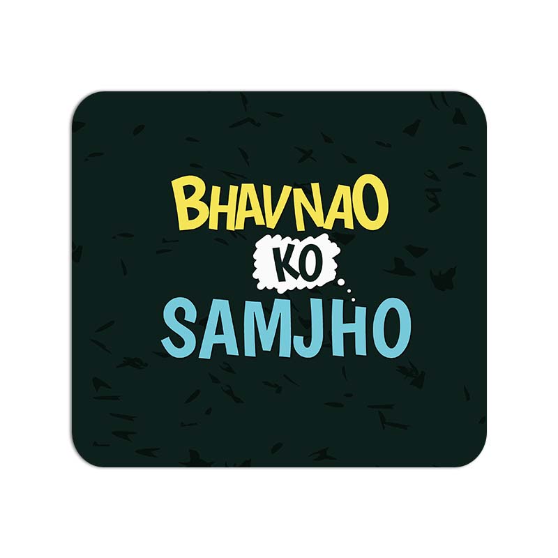 Bhavnao Ko Samjho Printed Mouse Pad Bhavnao Ko Samjho Printed Mouse Pad - Image 1