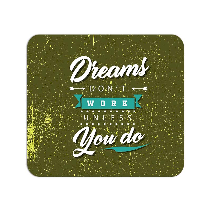 Dreams Don't Work Unless You Do Printed Mouse Pad Dreams Don't Work Unless You Do Printed Mouse Pad - Image 1