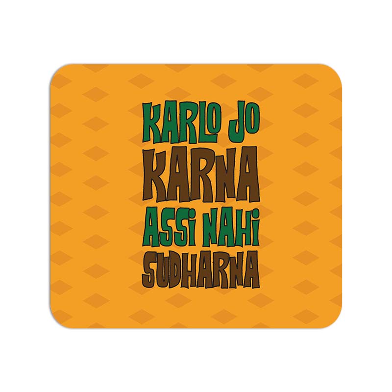 Karlo Jo Karna Assi Nahi Sudharana Printed Mouse Pad Karlo Jo Karna Assi Nahi Sudharana Printed Mouse Pad - Image 1