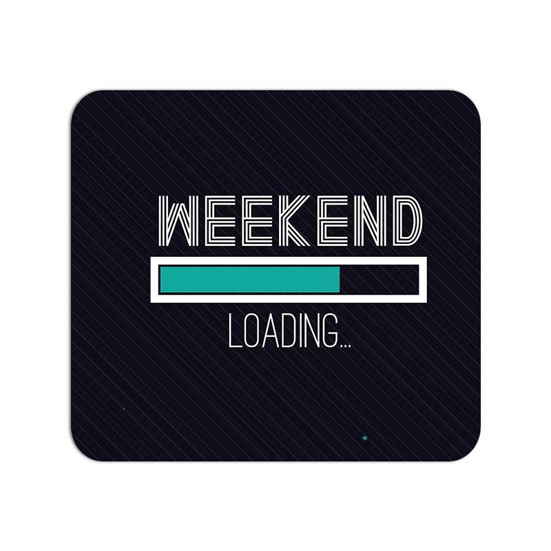 WEEKEND LOADING Printed Mouse Pad WEEKEND LOADING Printed Mouse Pad - Image 1