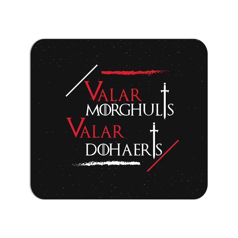 Valar Morghulis Valar Dohaers Printed Mouse Pad Valar Morghulis Valar Dohaers Printed Mouse Pad - Image 1