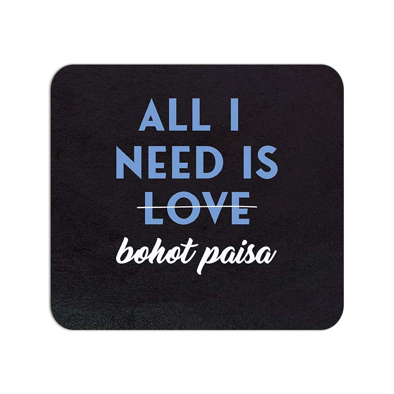All I Need Is Bhaut Paisa Printed Mouse Pad All I Need Is Bhaut Paisa Printed Mouse Pad - Image 1