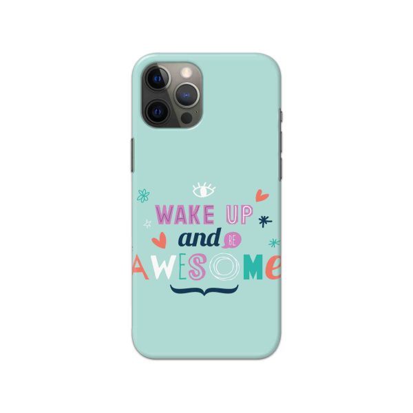 Typography - Wake Up And Be Awesome Printed Slim Hard Phone Case