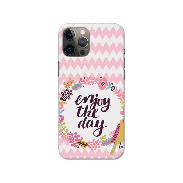 Typography - Enjoy The Day Printed Slim Hard Phone Case