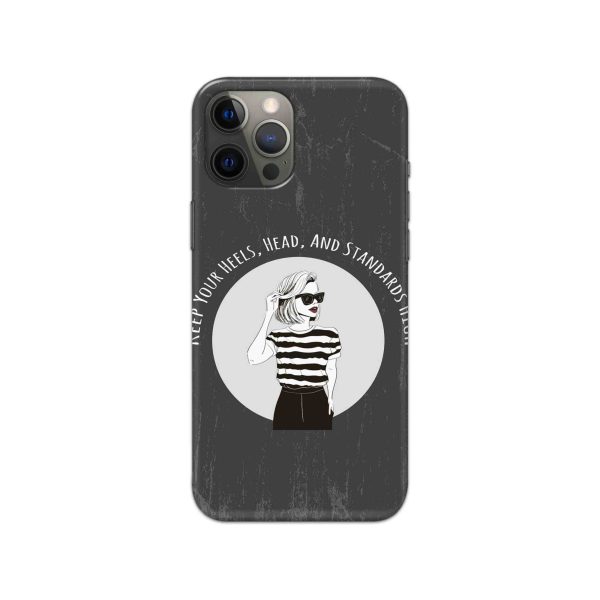 Keep Your Heels,Head, and Standards High Printed Slim Hard Phone Case