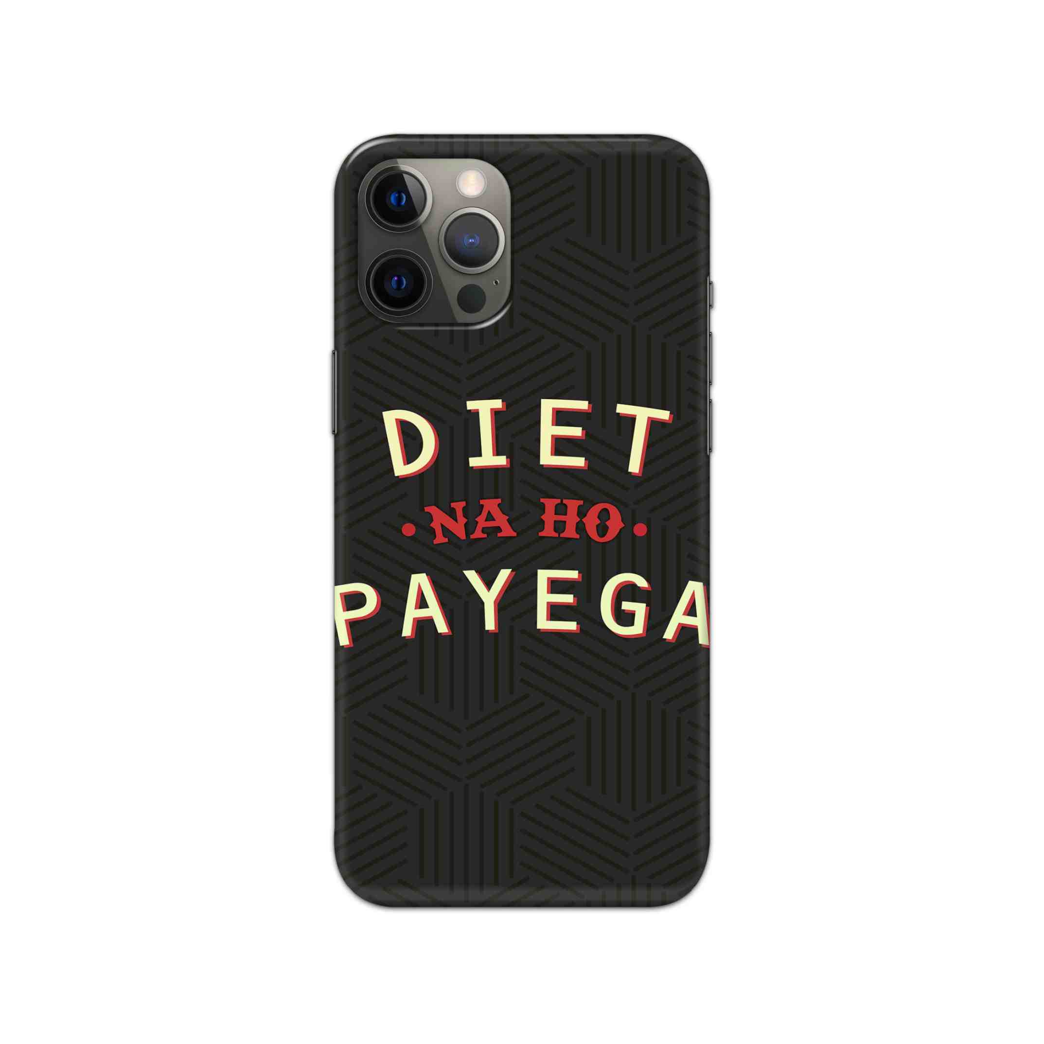 Diet Na Ho Payega Printed Slim Hard Phone Case Diet Na Ho Payega Printed Slim Hard Phone Case - Image 1