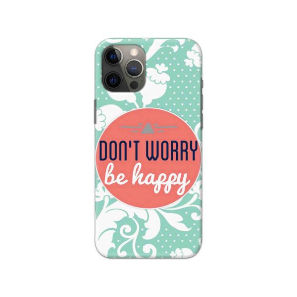 Don't Worry Be Happy Printed Slim Hard Phone Case