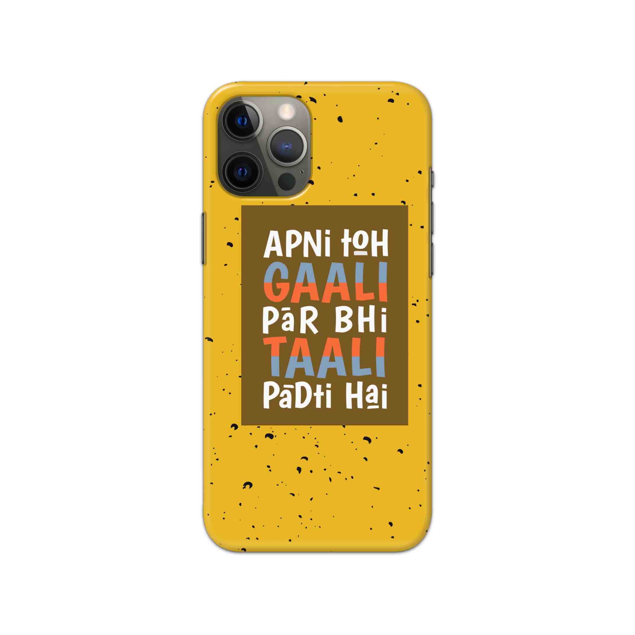 Apni Toh Gaali Par Bhi Taali Padti Hai Printed Slim Hard Phone Case Apni Toh Gaali Par Bhi Taali Padti Hai Printed Slim Hard Phone Case - Image 1