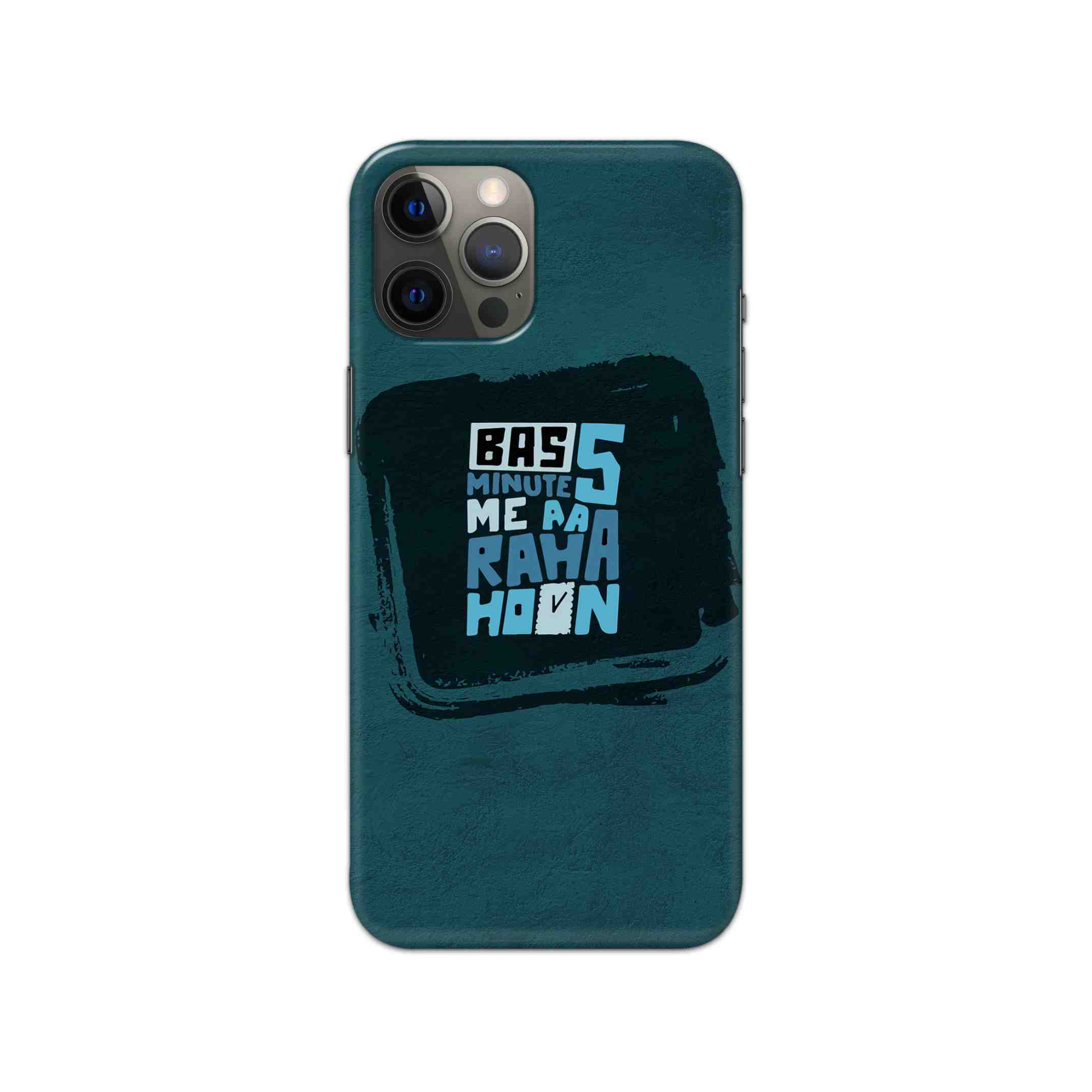 Bas 5 Min Me Aa Raha Hoon Printed Slim Hard Phone Case Bas 5 Min Me Aa Raha Hoon Printed Slim Hard Phone Case - Image 1