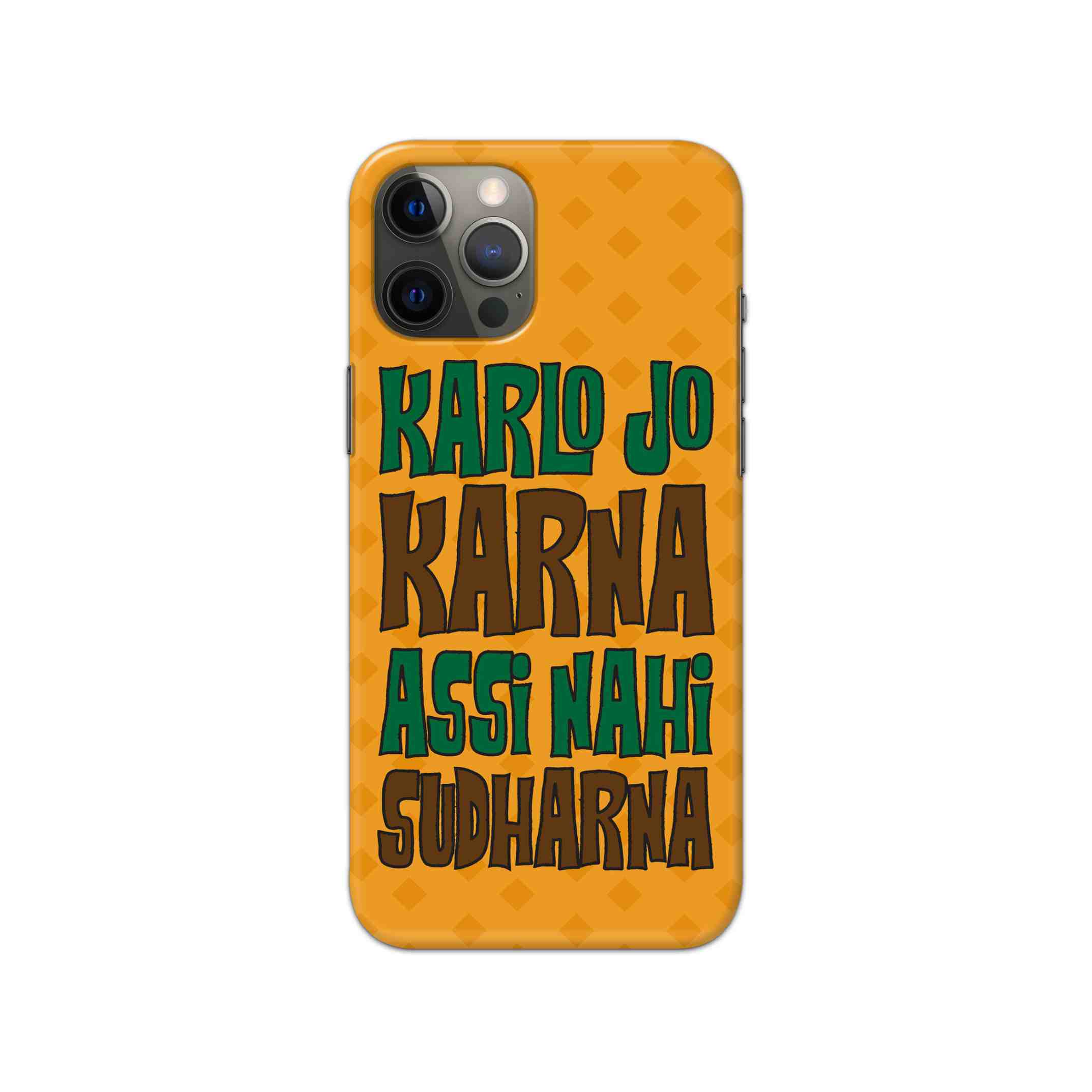 Karlo Jo Karna Assi Nahi Sudharana Printed Slim Hard Phone Case Karlo Jo Karna Assi Nahi Sudharana Printed Slim Hard Phone Case - Image 1