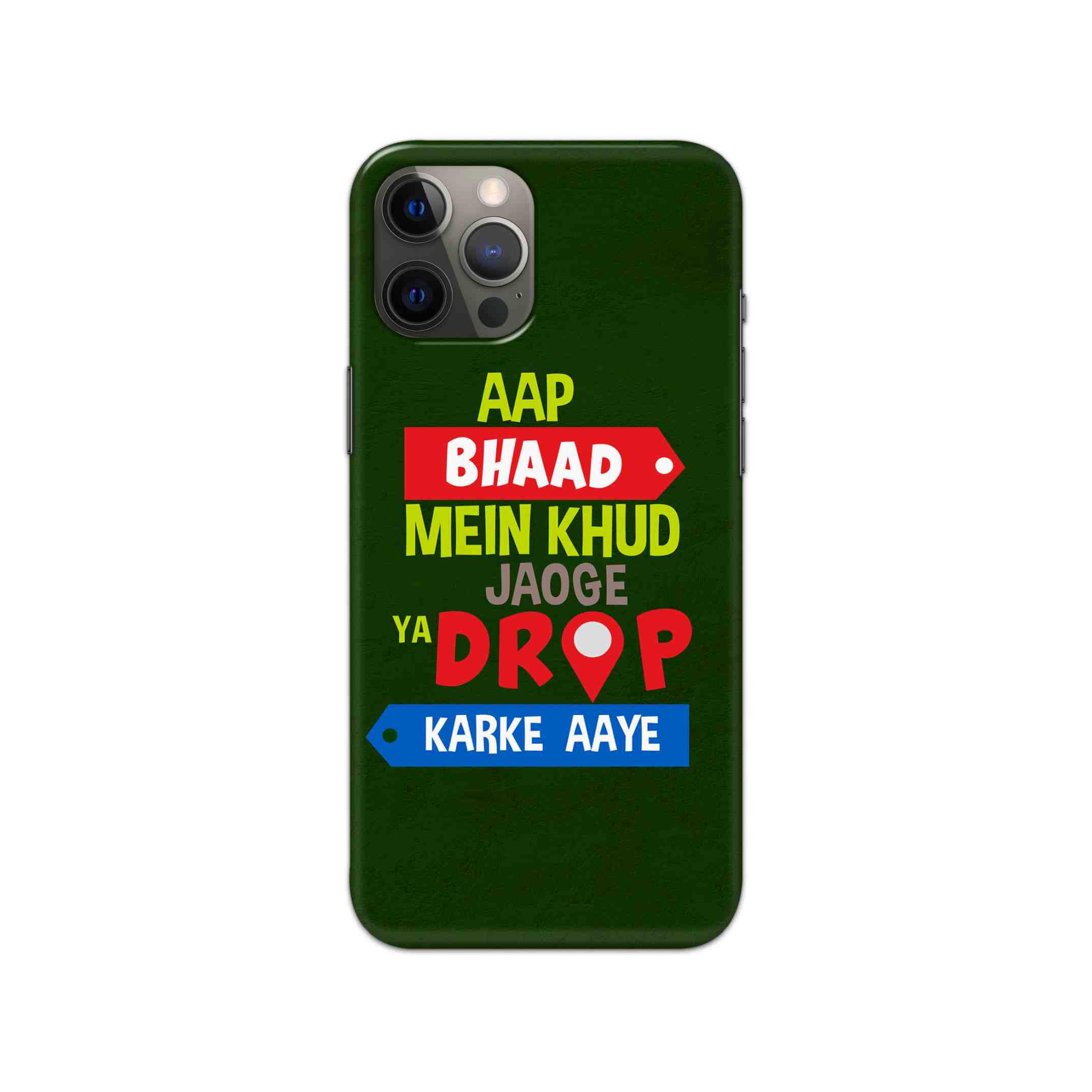Aap Bh**d Mein Khud..Printed Slim Hard Phone Case Aap Bh**d Mein Khud..Printed Slim Hard Phone Case - Image 1