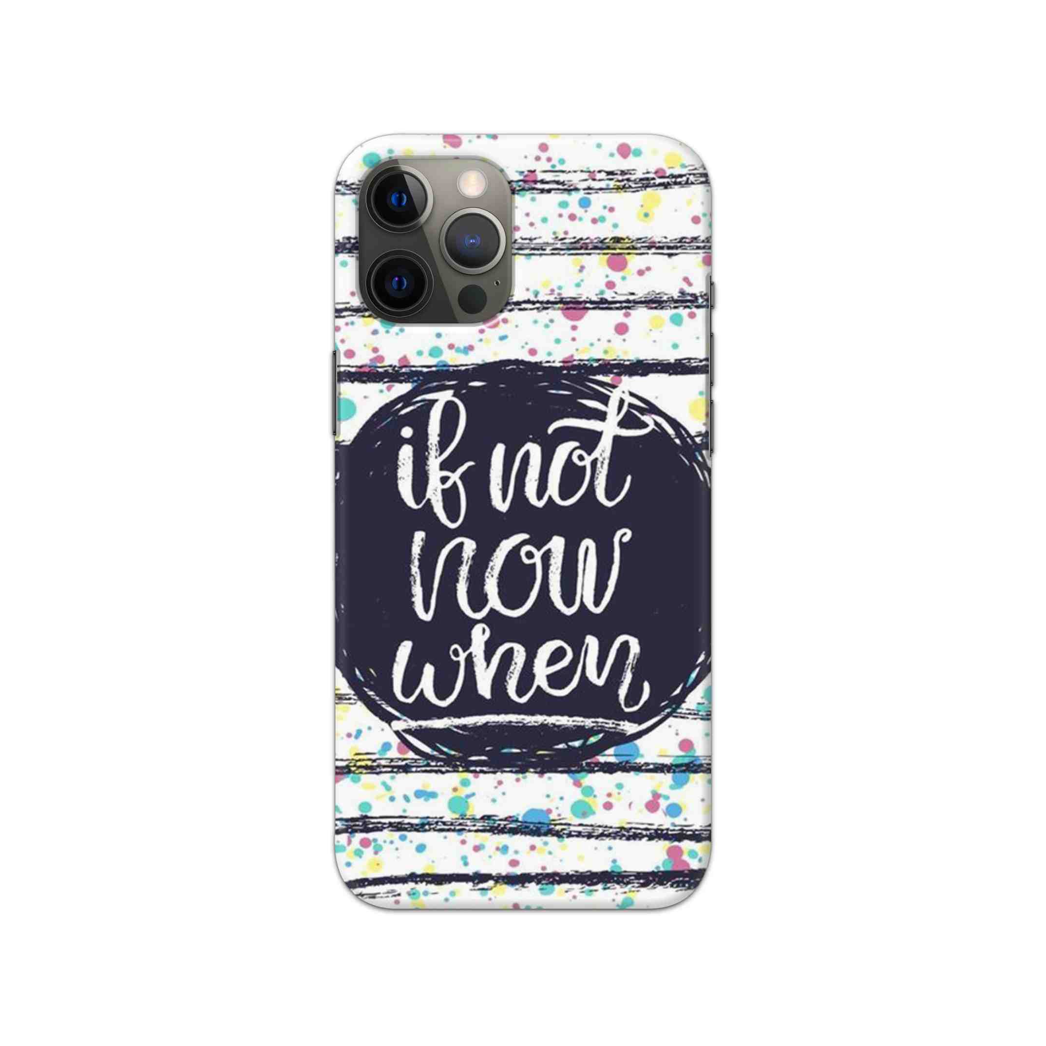 If Not Now When Slim Hard Phone Case If Not Now When Slim Hard Phone Case - Image 1