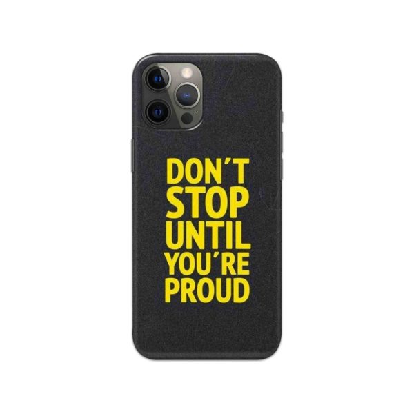 Don't Stop Until You're Proud  Slim Hard Phone Case