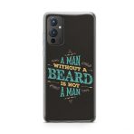 A Man Without A Beard Is Not A Man Printed Soft Phone Case