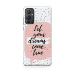 Let Your Dreams Come True Printed Soft Phone Case