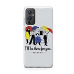 I'll Be There For You - F.R.I.E.N.D.S Printed Soft Phone Case