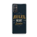 Rules Are Meant To Be Broken Printed Soft Phone Case