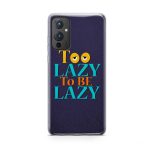 Too Lazy To Be Lazy Printed Soft Phone Case