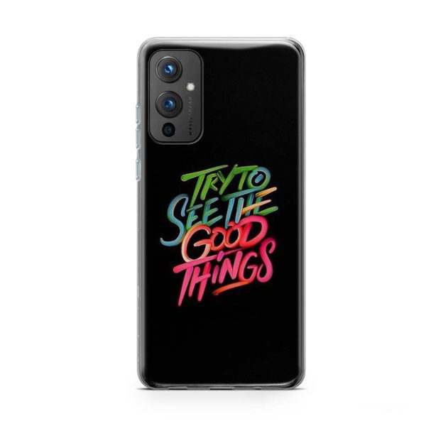 Try To See The Good Things  Soft Phone Case