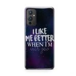 I Like Me Better When I'm With You Soft Phone Case