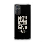 No,I Won't Give Up Soft Phone Case