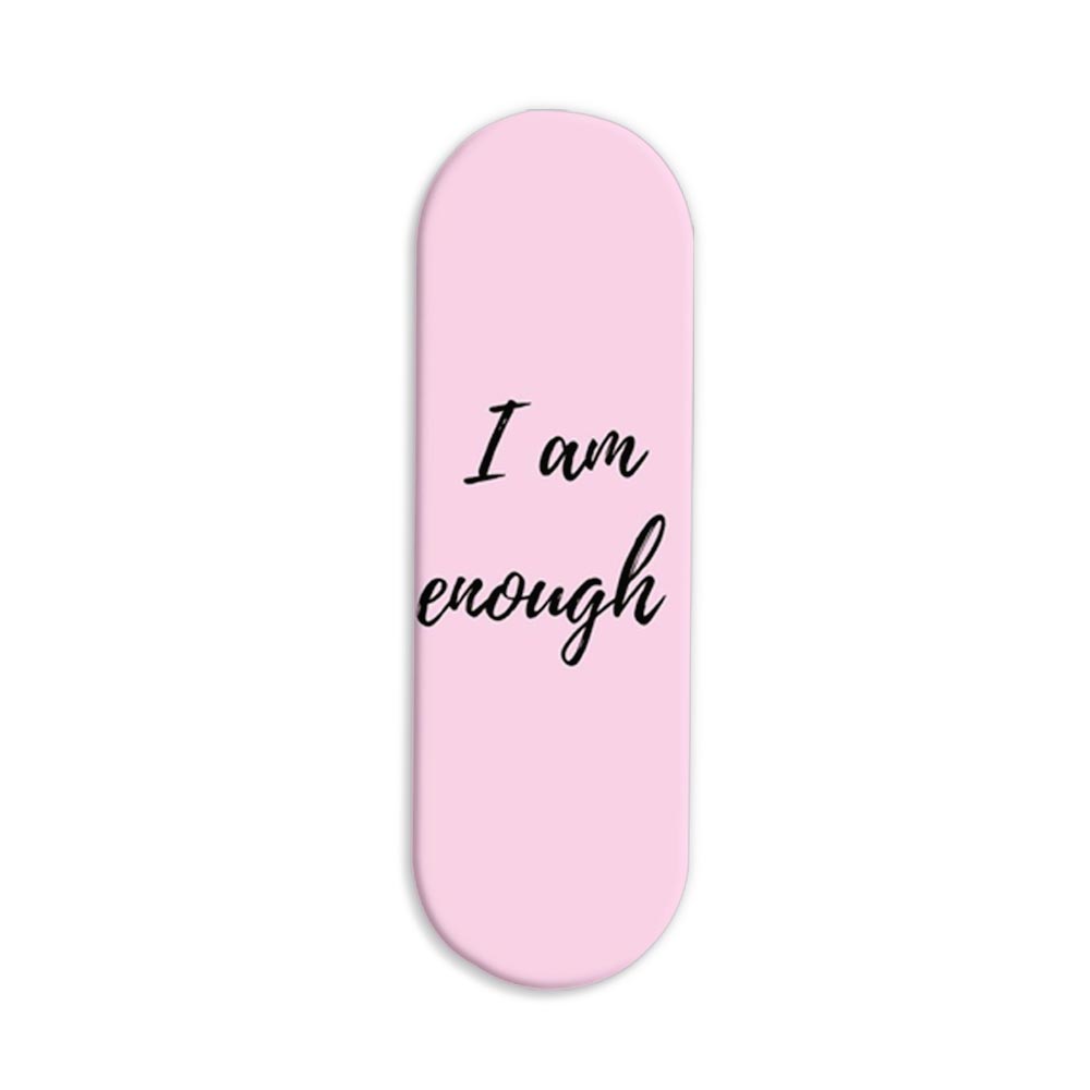 I am Enough Printed Slider Phone Grip Holder I am Enough Printed Slider Phone Grip Holder - Image 1