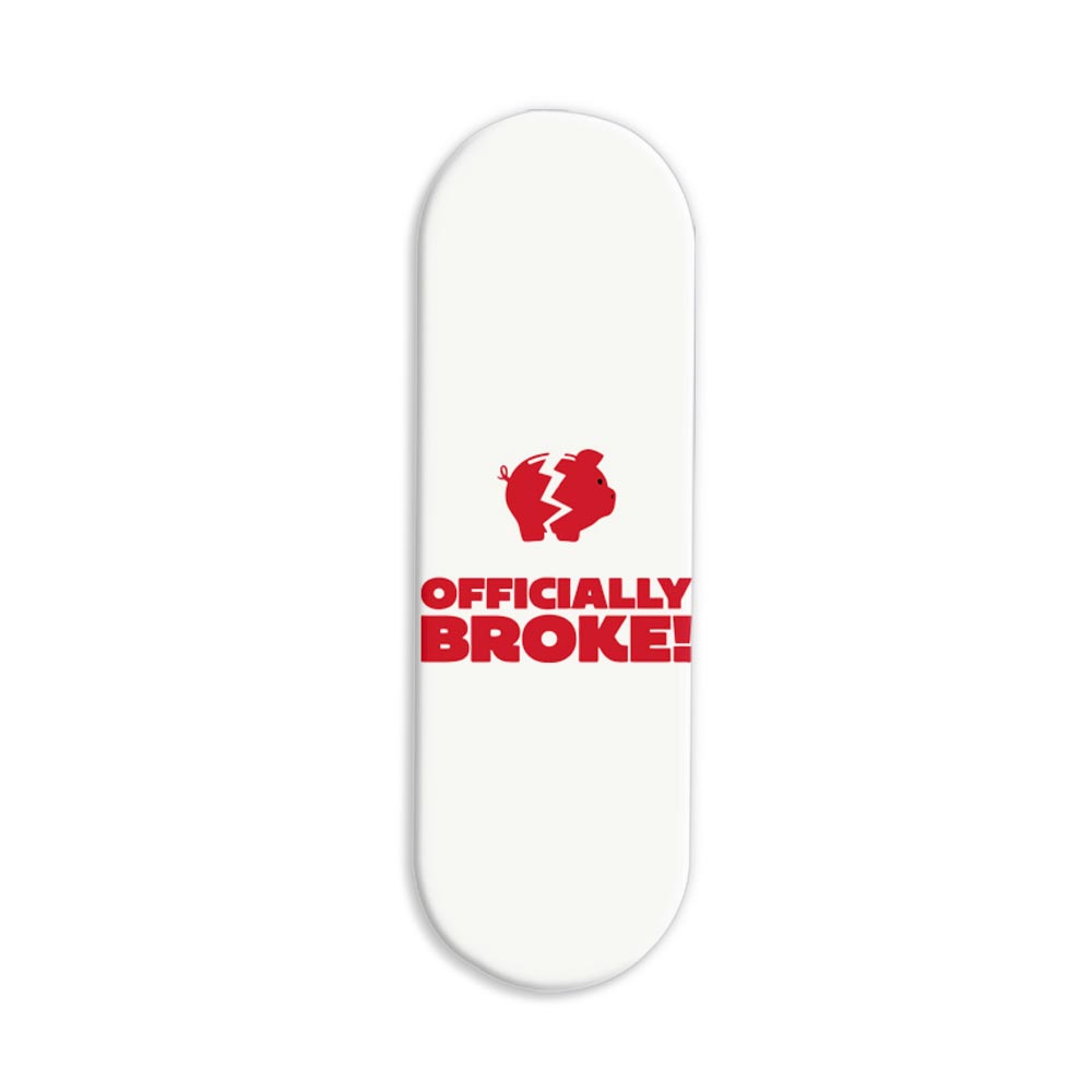 Officially Broke Printed Slider Phone Grip Holder Officially Broke Printed Slider Phone Grip Holder - Image 1