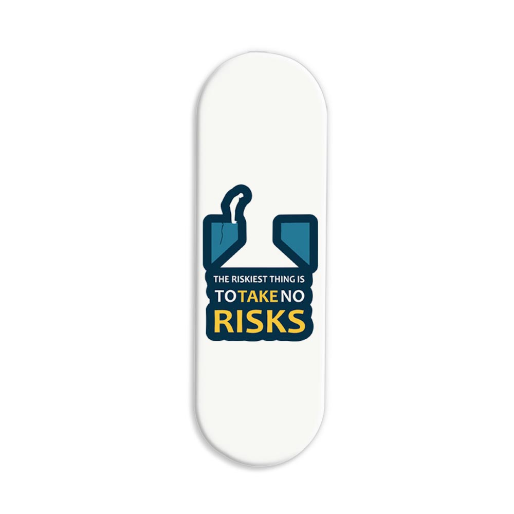 The Riskiest Thing Is To Take Risk Printed Slider Phone Grip Holder The Riskiest Thing Is To Take Risk Printed Slider Phone Grip Holder - Image 1