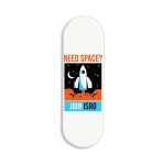 Need Space, Join ISRO Printed Slider Phone Grip Holder