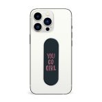 You Go Girl Printed Slider Phone Grip Holder - Image 3