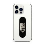 No,I Won't Give Up Printed Slider Phone Grip Holder - Image 3