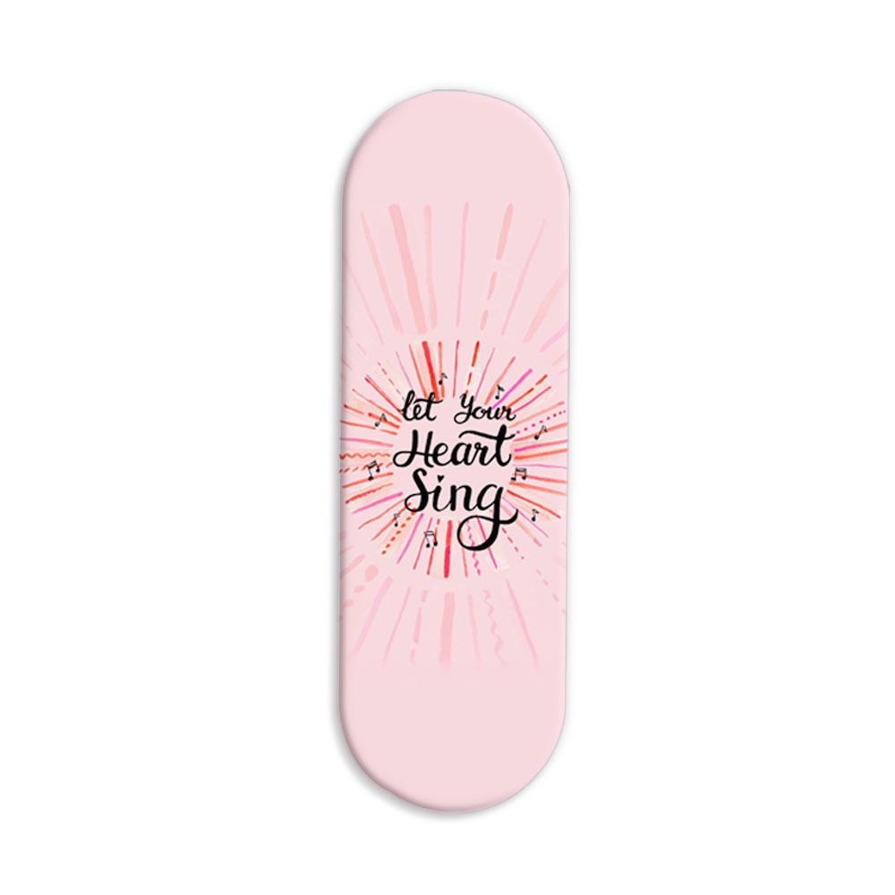 Typography - Let Your Heart Sing Printed Slider Phone Grip Holder Typography - Let Your Heart Sing Printed Slider Phone Grip Holder - Image 1