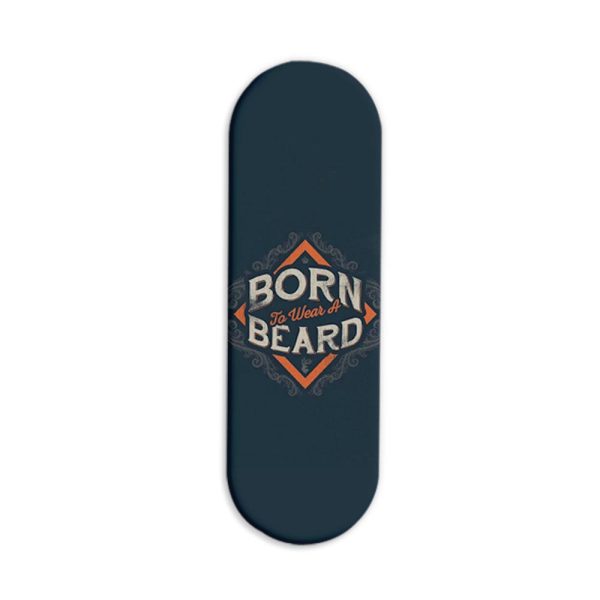 Born To Wear A Beard Printed Slider Phone Grip Holder