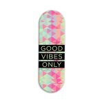 Good Vibes only Printed Slider Phone Grip Holder