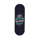 Work Hard In Silence Printed Slider Phone Grip Holder