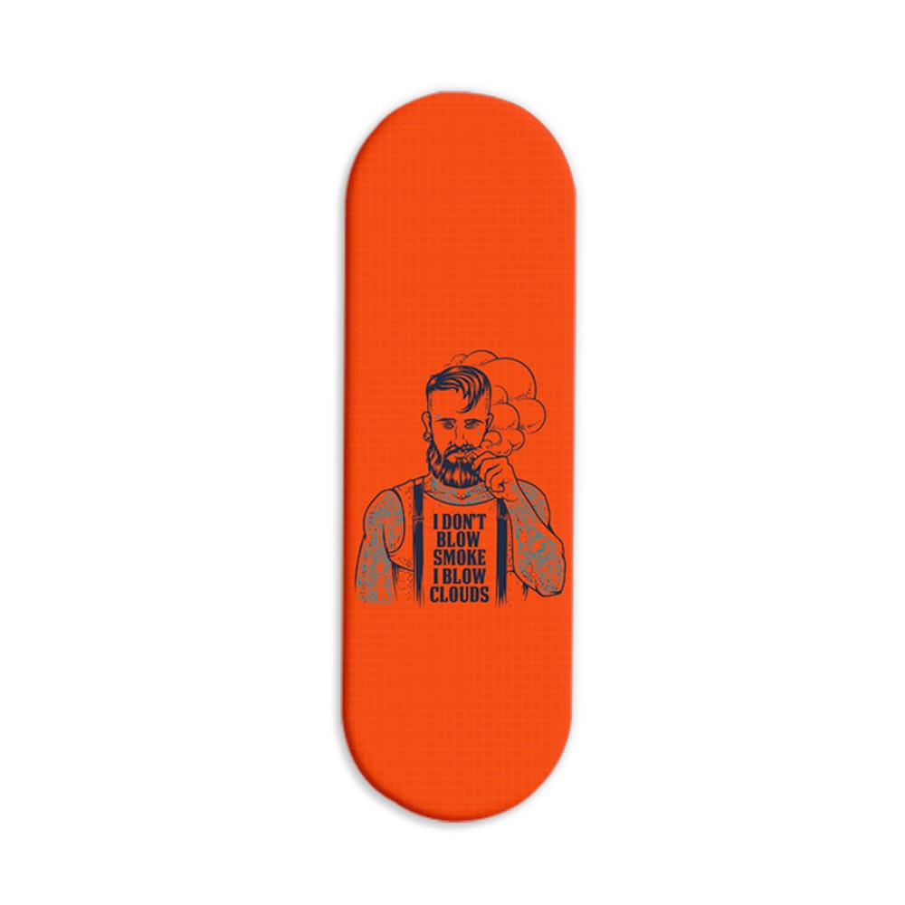 I Don't Blow Smoke I Blow Clouds Printed Slider Phone Grip Holder I Don't Blow Smoke I Blow Clouds Printed Slider Phone Grip Holder - Image 1