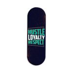 Hustle Loyalty Respect Printed Slider Phone Grip Holder