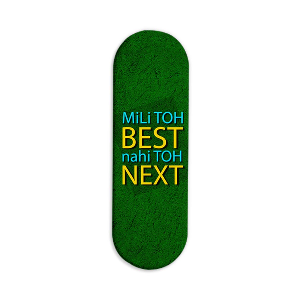Mili Toh BEST Nahi Toh NEXT Printed Slider Phone Grip Holder Mili Toh BEST Nahi Toh NEXT Printed Slider Phone Grip Holder - Image 1