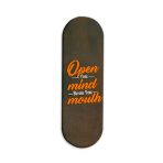 Open Your Mind Before Your Mouth Printed Slider Phone Grip Holder