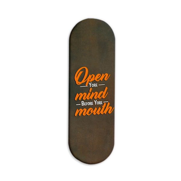Open Your Mind Before Your Mouth Printed Slider Phone Grip Holder