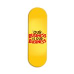 Our Business is Our Business Printed Slider Phone Grip Holder