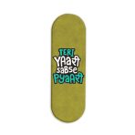 Teri Yaari Sabse Pyaari Printed Slider Phone Grip Holder