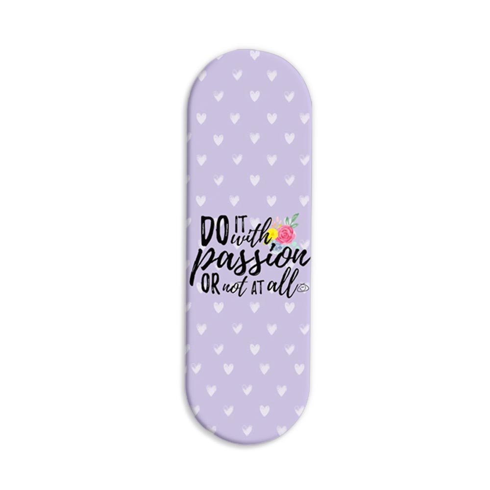 Do With Passion Or Not At All Printed Slider Phone Grip Holder Do With Passion Or Not At All Printed Slider Phone Grip Holder - Image 1